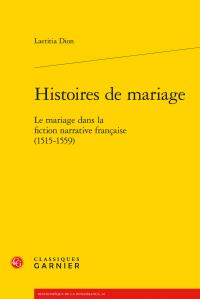 Histoires de mariage - le mariage dans la fiction narrative française (1515-1559)