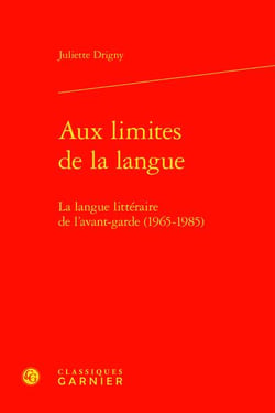 Aux limites de la langue : la langue littéraire de l'avant-garde (1965-1985)