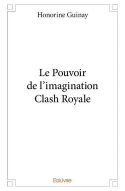 Le pouvoir de l'imagination clash royale