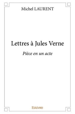 Lettres à Jules Verne : Pièce en un acte