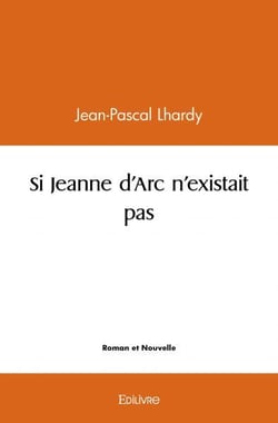 Si jeanne d'arc n'existait pas