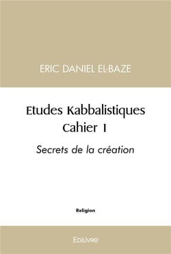 Études Kabbalistiques - Tome 1 : Cahier 1