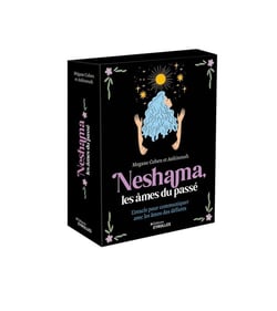 Neshama, les âmes du passé : L'oracle pour communiquer avec les âmes des défunts