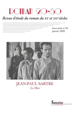 Roman 20-50, revue d'étude du roman des XXe et XXIe siècles n.10 : Sartre, le mur