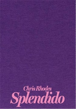 Chris Rhodes : Splendido
