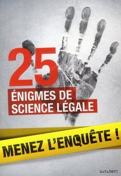 25 énigmes de science légale