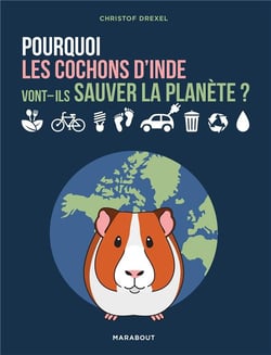Comment les cochons d'Inde vont sauver la planète ?