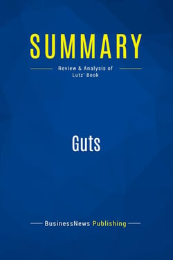 Summary: Guts : Review and Analysis of Lutz' Book