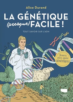 La Génétique (presque) facile !