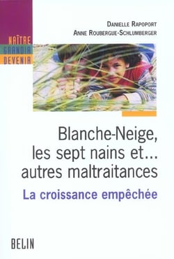 Blanche-Neige, les sept nains et... autres maltraitances : La croissance empêchée
