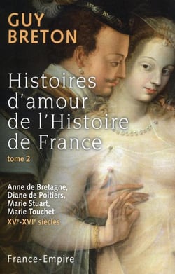 HISTOIRES D'AMOUR DE L'HISTOIRE DE FRANCE T02