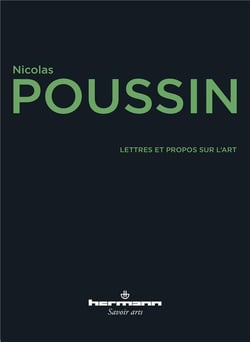 Lettres et propos sur l'art : Suivi de Réflexion sur Poussin