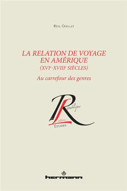 La relation de voyage en Amérique - XVIe-XVIIIe siècles