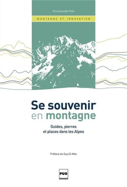 Se souvenir en montagne - guides, pierres et places dans les Alpes