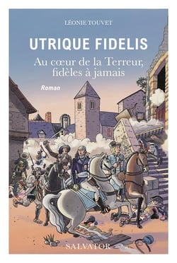 Utrique Fidelis : au coeur de la terreur