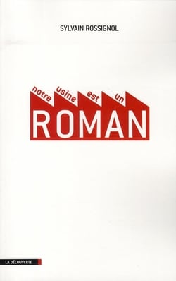 Notre usine est un roman