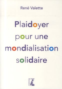 PLAIDOYER POUR UNE MONDIALISATION SOLIDAIRE