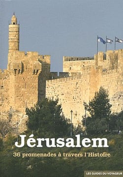 Jérusalem - 36 promenades à travers l'histoire