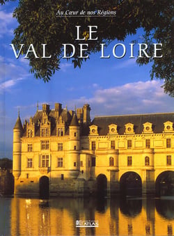 Val de loire - au coeur de nos regions