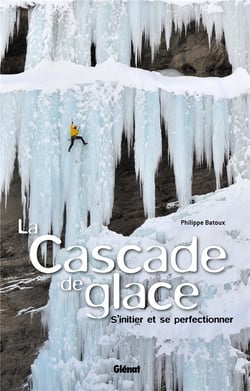 La cascade de glace - s'initier et progresser