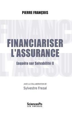 Financiariser l'assurance : enquête sur Solvabilité II