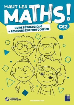 Haut les maths ! : CE2 : guide pédagogique + ressources à photocopier (édition 2021)