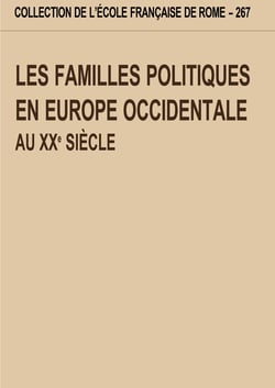 Les familles politiques en Europe occidentale au XXe siècle. actes du colloque d : ACTES DU COLLOQUE DE FORLI ET BERTINORO (OCTOBRE 1996)
