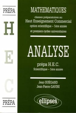Manuel de Mathématiques - Haut Enseignement Commercial (HEC) - Analyse (1re année)