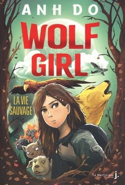 Wolf girl Tome 1 : la vie sauvage