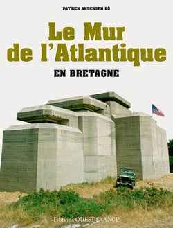 Le mur de l'Atlantique en Bretagne