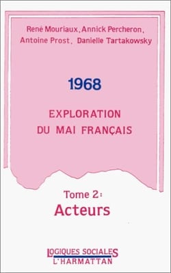1968, exploration du mai français Tome 2 - acteurs