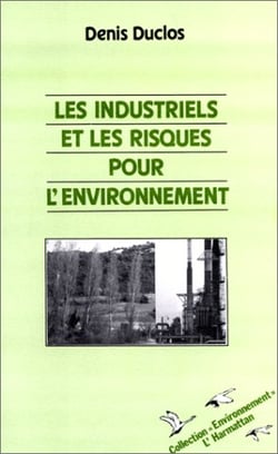 Les industriels et les risques pour l'environnement