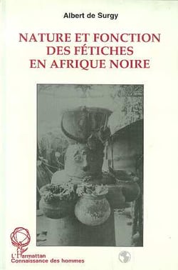 Nature et fonction des fétiches en Afrique Noire : Le cas du Sud-Togo