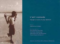 L'oeil nomade - voyage a travers le pays de djibouti