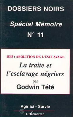 1848 : abolition de l'esclavage - la traite et l'esclavage négriers