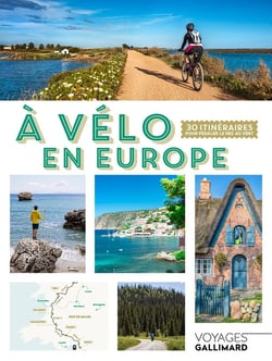 À vélo en Europe : 30 itinéraires pour pédaler le nez au vent
