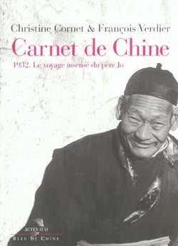Carnet de chine 1932 : le voyage insense du pere jo