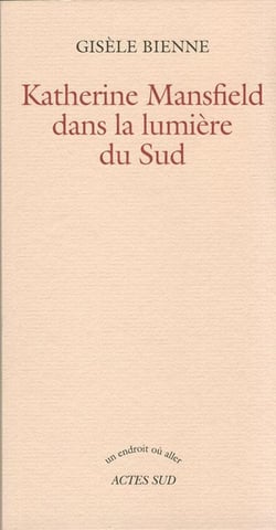 Katherine Mansfield dans la lumière du sud