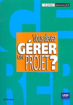 Alors vous devez gerer un projet ?