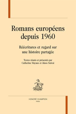 Romans européens depuis 1960 - réécritures et regard sur une histoire partagée