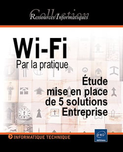 Wi-fi par la pratique - etude, mise en place de 5 solutions entreprise
