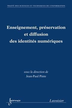 Enseignement, préservation et diffusion des identités numériques