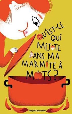 Qu'est-ce qui mijote dans ma marmite à mots