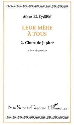 Leur mere a tous - vol02 - tome 2 - chute de jupiter