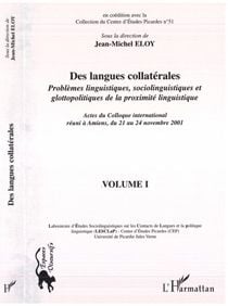 Des langues collatérales : Problèmes linguistiques, sociolinguistiques et glottopolitiques de la proximité linguistique - Volume 1