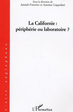 La Californie : périphérie ou laboratoire ?