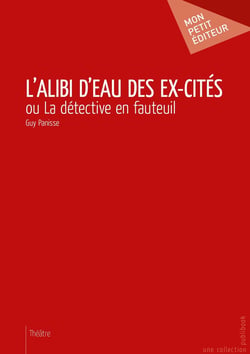 L'alibi d'eau des ex-cités - ou la détective en fauteuil