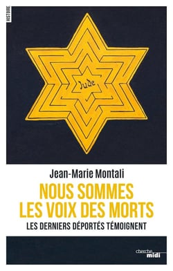 Nous sommes les voix des morts - les derniers déportés témoignent