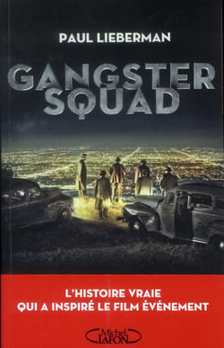 Gangster squad - l'histoire vraie qui a inspiré le film de Sean Penn