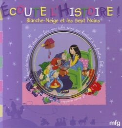 Écoute l'histoire ! - Blanche-Neige et les sept nains